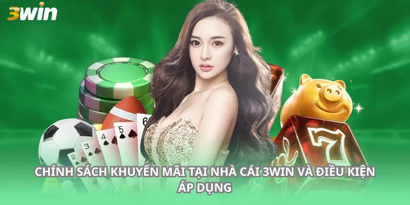 Chính Sách Khuyến Mãi Tại Nhà Cái 3Win Và Điều Kiện Áp Dụng